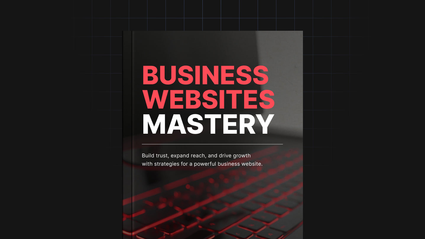 Business Websites Mastery - Ebook