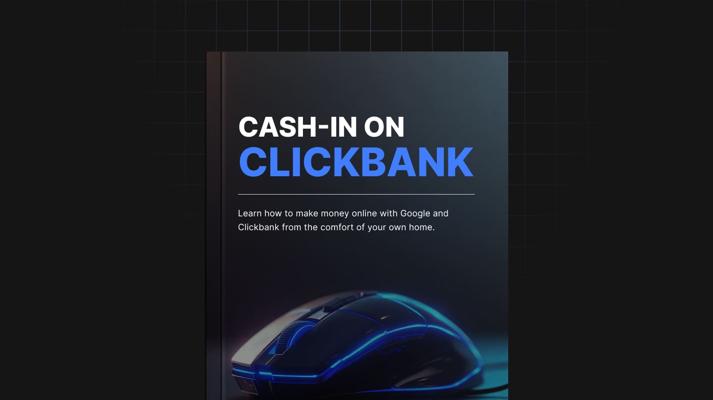 Cash-In On Clickbank – Your Ultimate Guide to Earning Online