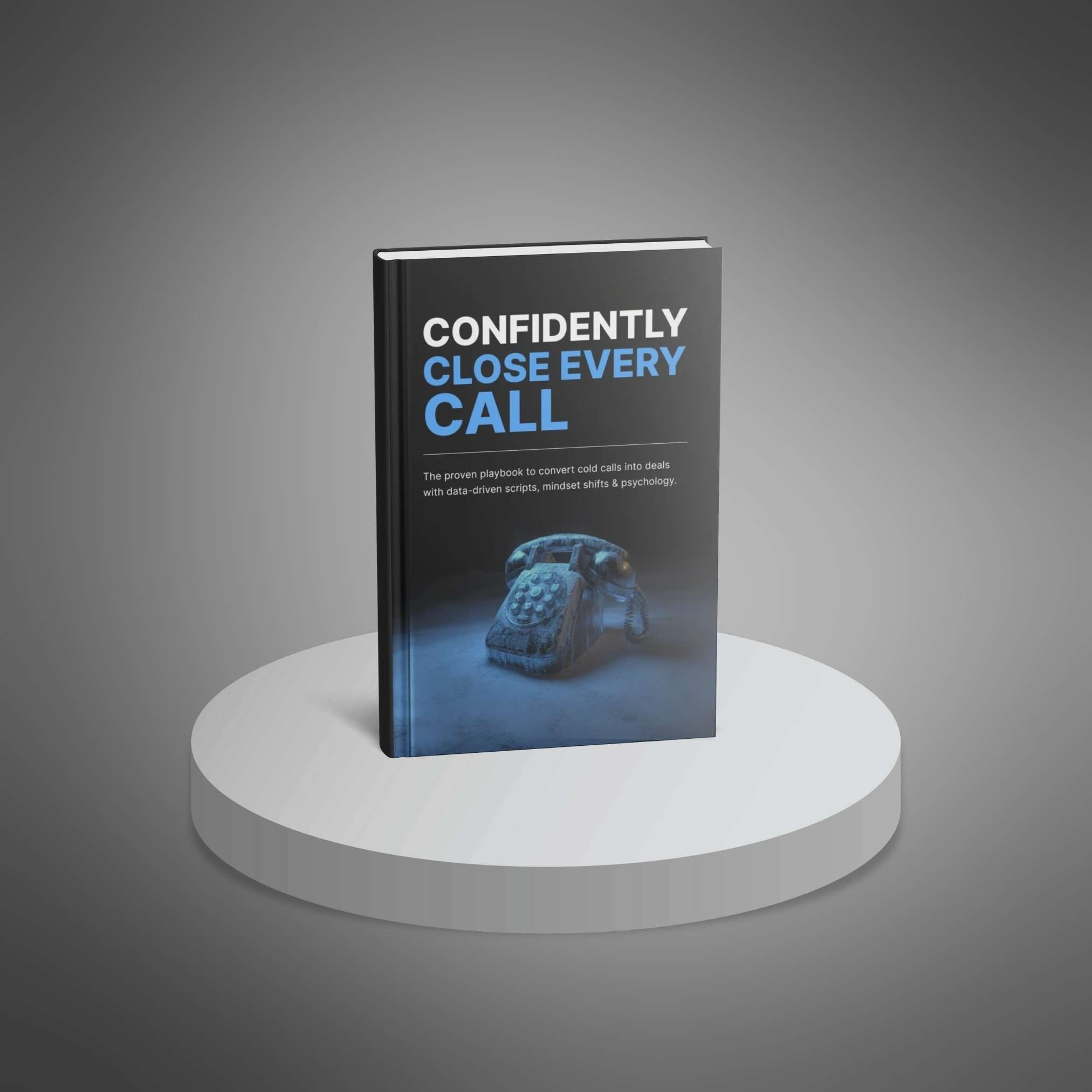 Confidently Close Every Call - Book