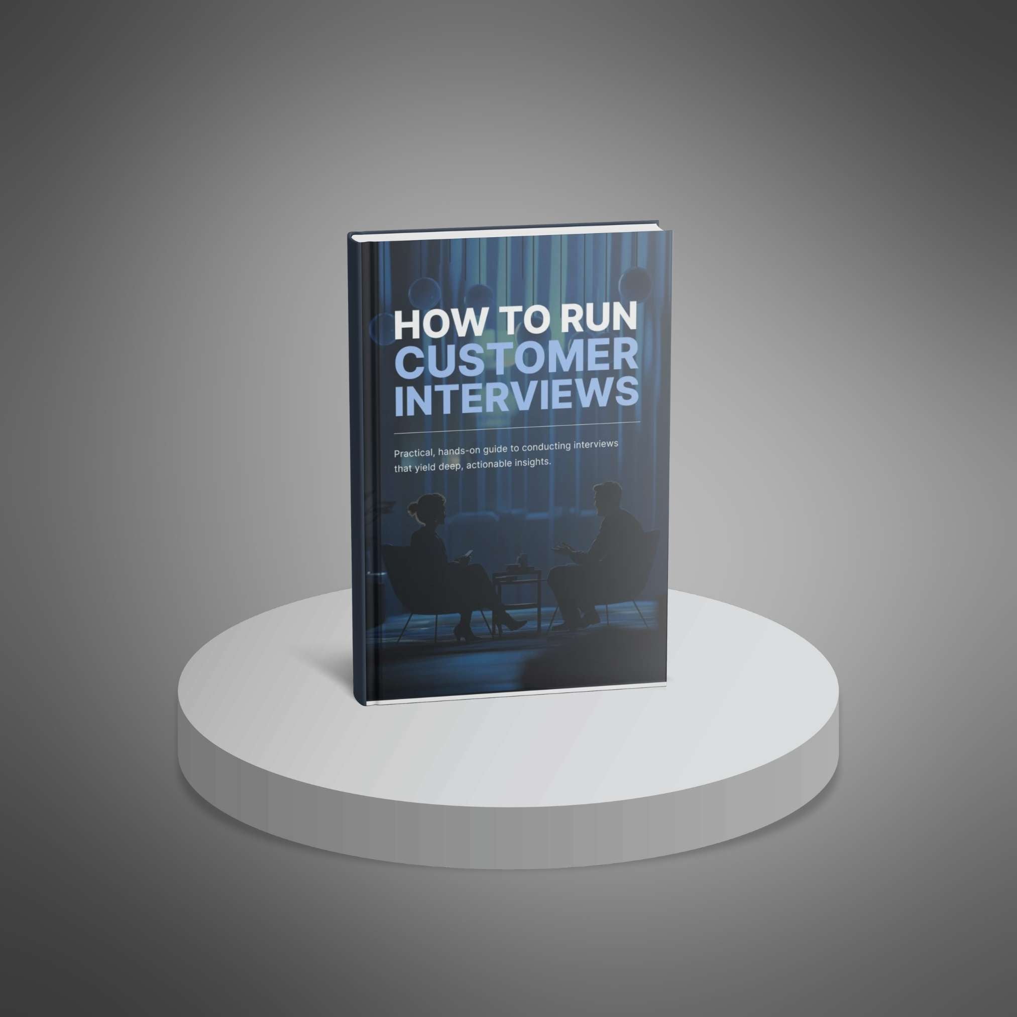 How to Run Effective Customer Interviews - Book