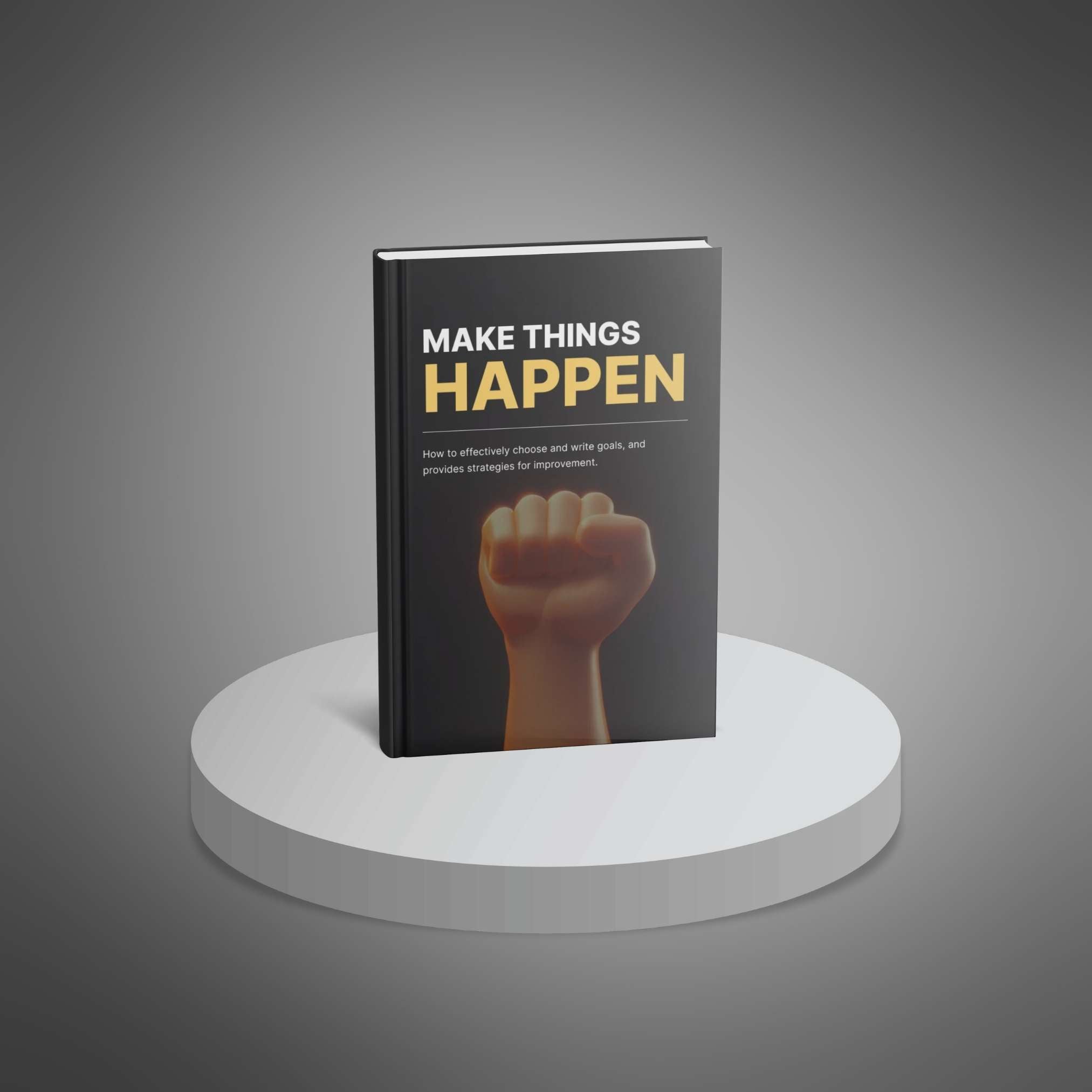 Make Things Happen
