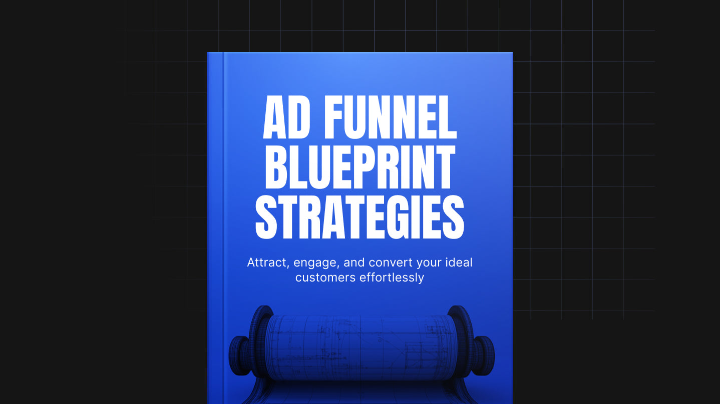 The Ad Funnel Blueprint Strategies - Ebook
