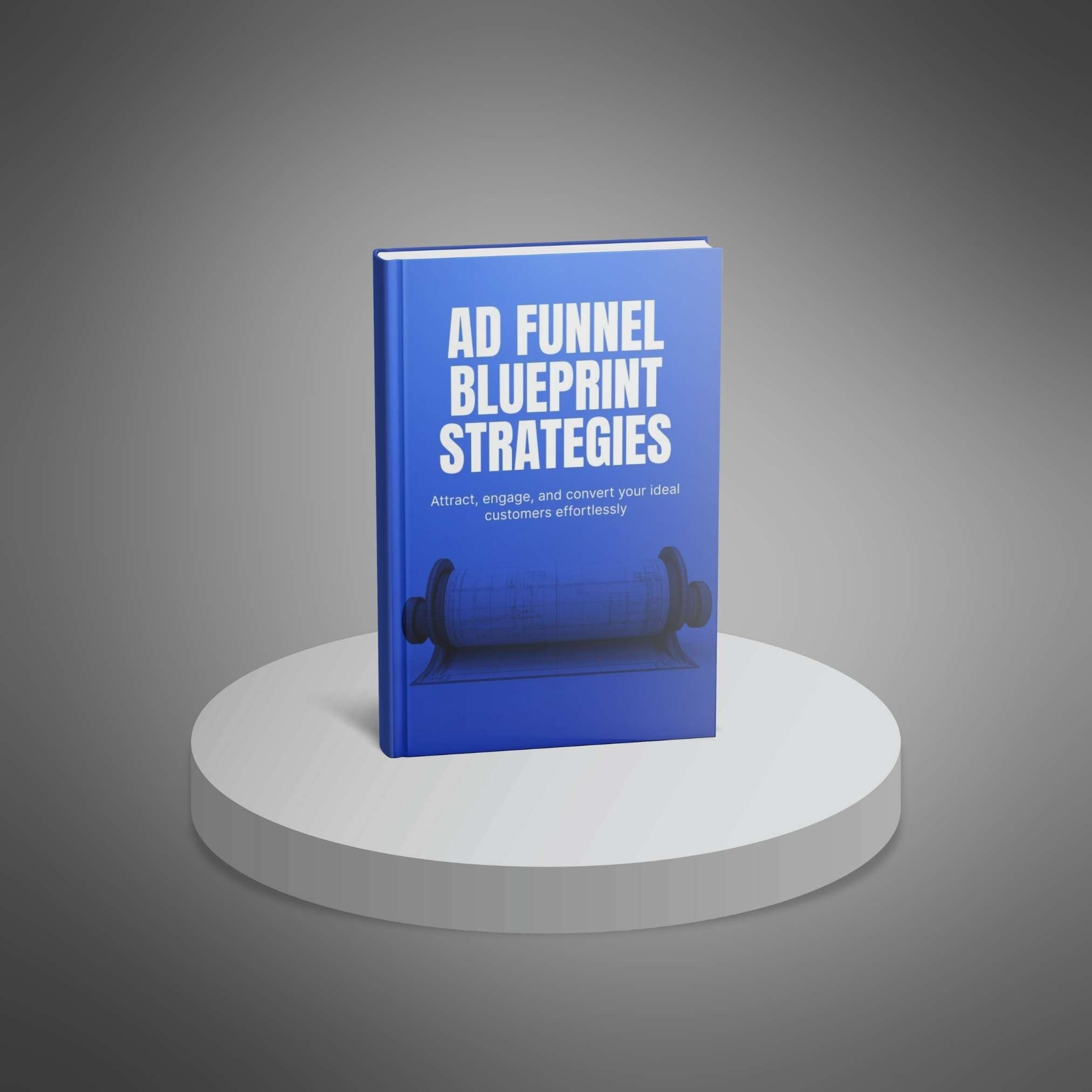 The Ad Funnel Blueprint Strategies - Ebook